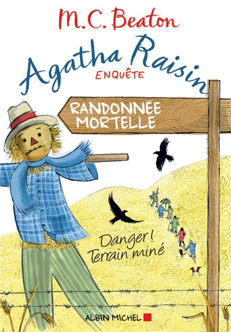 AGATHA RAISIN ENQUETE - T04 - AGATHA RAISIN ENQUETE 4 - RANDONNEE MORTELLE - DANGER ! TERRAIN MINE - BEATON M. C. - Albin Michel