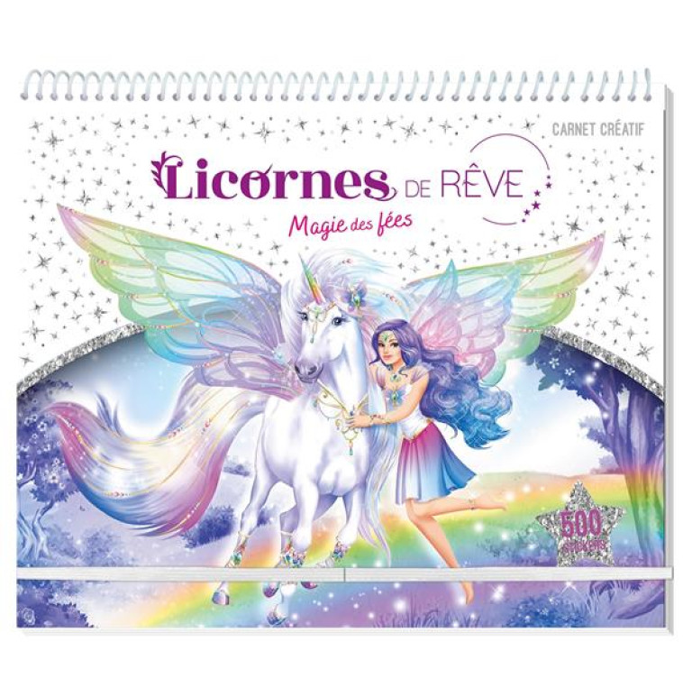 LICORNES DE REVE - CARNET CREATIF - MAGIE DES FEES - ALCOUFFE CHRISTINE - PRISMA