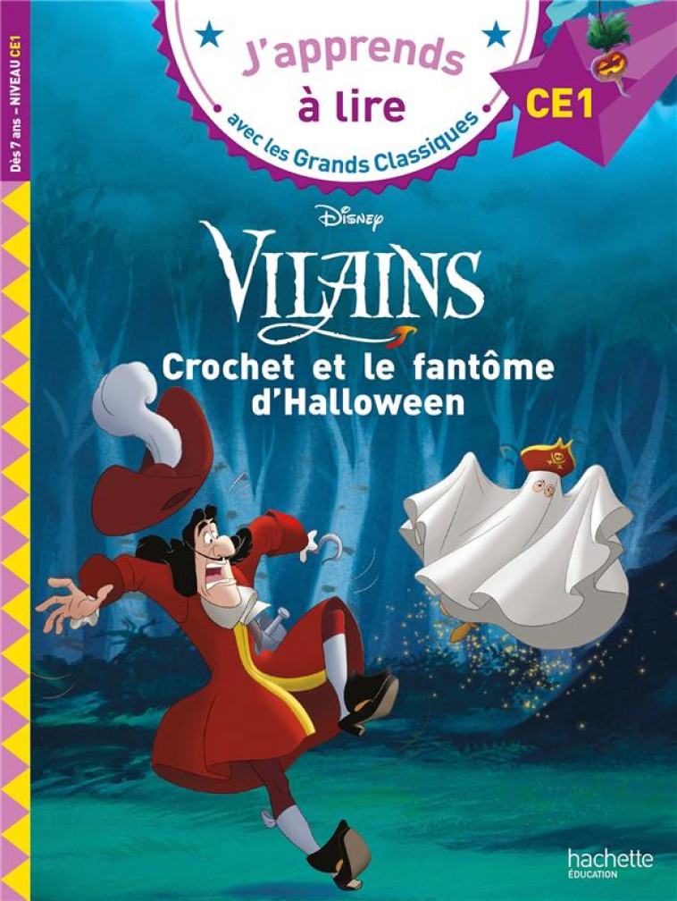 DISNEY VILAINS - CE1 CROCHET ET LE FANTOME D-HALLOWEEN - ALBERTIN ISABELLE - HACHETTE