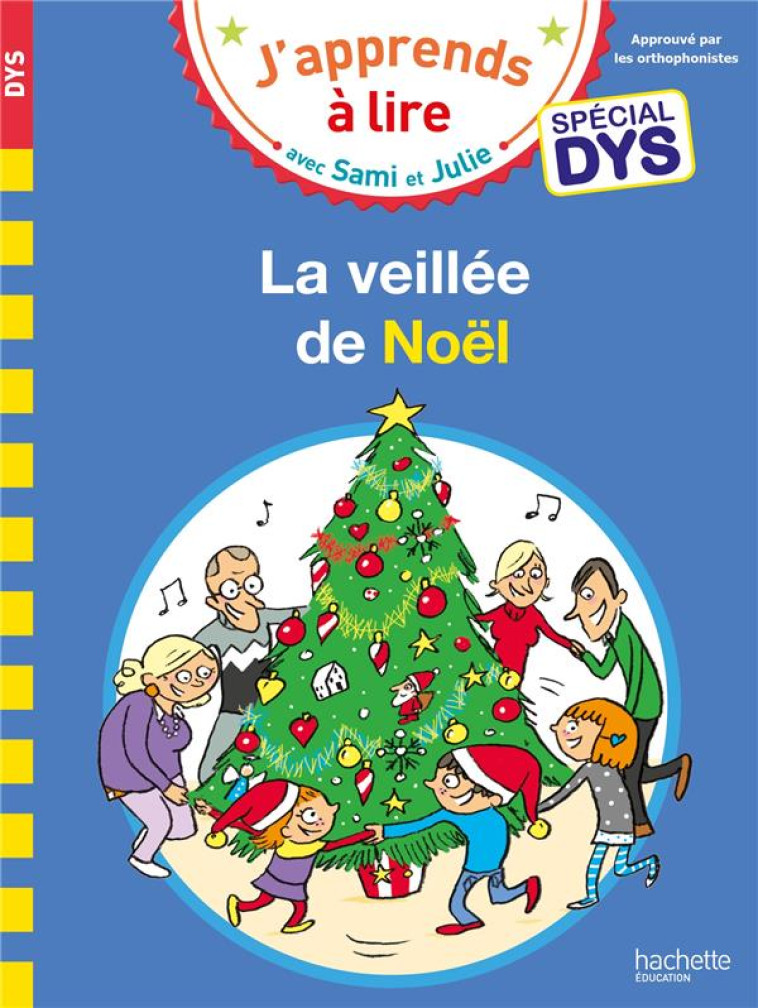 SAMI ET JULIE- SPECIAL DYS (DYSLEXIE) LA VEILLEE DE NOEL - MASSONAUD/VIRON - HACHETTE