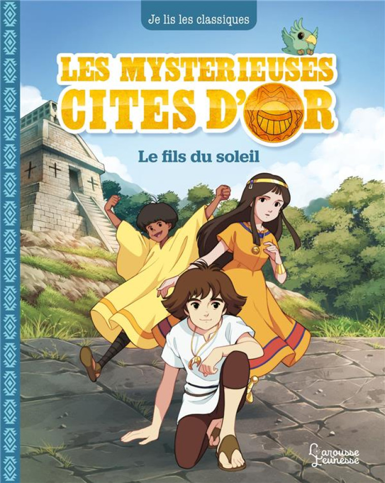 LES MYSTERIEUSES CITES D-OR T1 - LE FILS DU SOLEIL - KALICKY ANNE - LAROUSSE