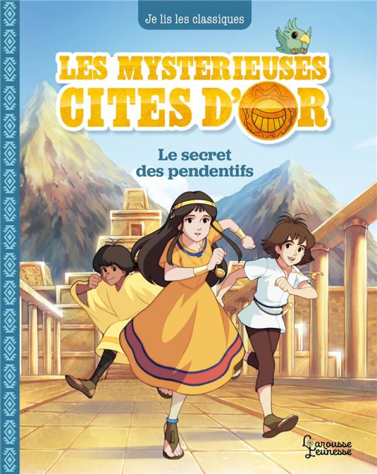 LES MYSTERIEUSES CITES D-OR T2 - LE SECRET DES PENDENTIFS - KALICKY ANNE - LAROUSSE