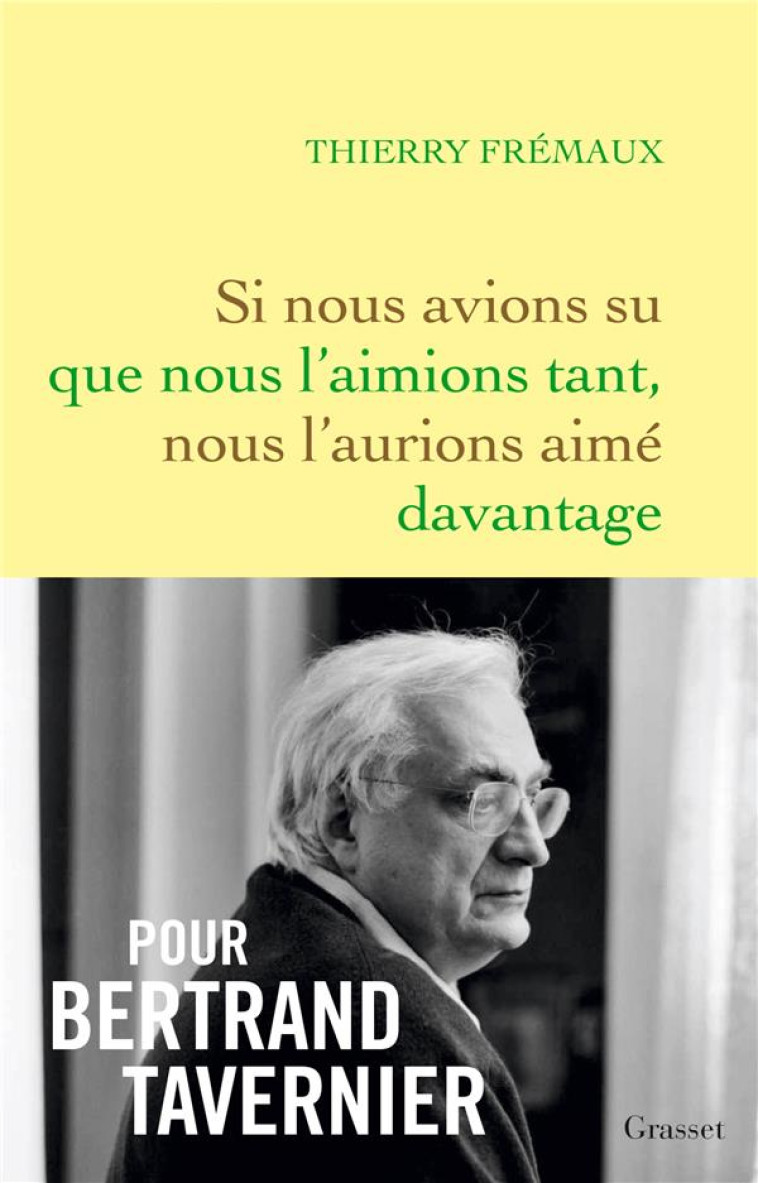 SI NOUS AVIONS SU QUE NOUS L-AIMIONS TANT, NOUS L-AURIONS AIME DAVANTAGE - FREMAUX THIERRY - GRASSET