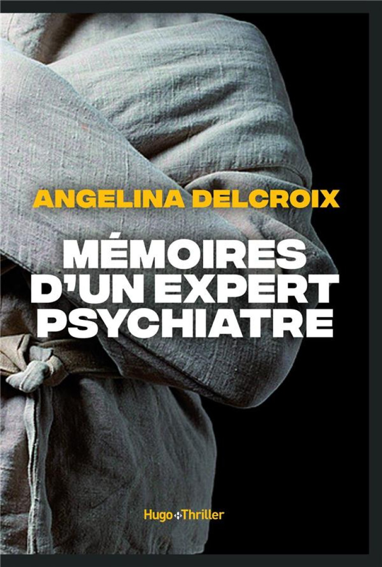 MEMOIRES D-UN EXPERT PSYCHIATRE - DELCROIX ANGELINA - HUGO JEUNESSE