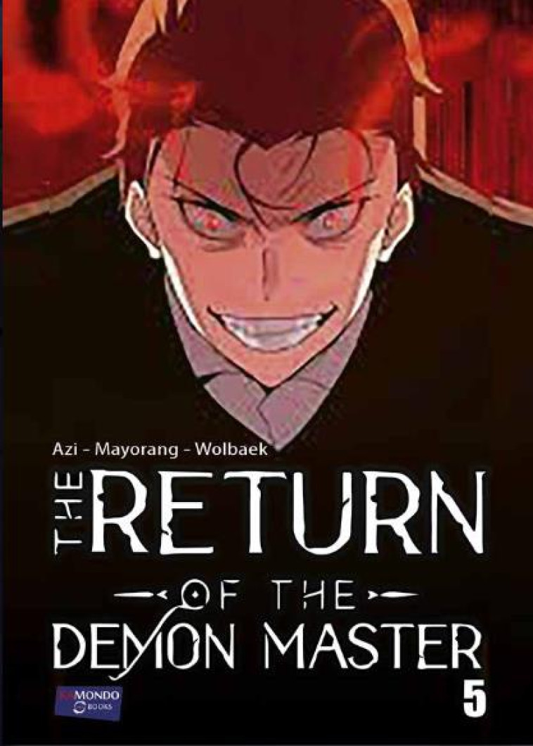 THE RETURN OF THE DEMONIC MASTER - THE RETURN OF THE DEMON MASTER T5 - MAYORANG/AZI - KAMONDO BOOKS