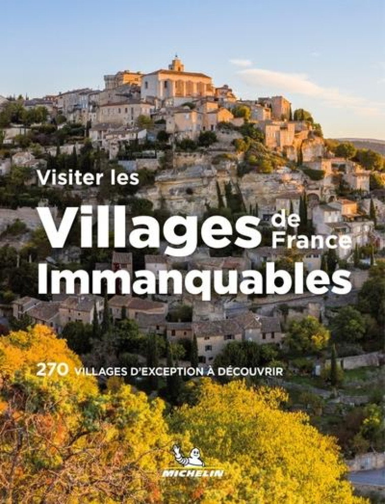 VISITER LES VILLAGES DE FRANCE - XXX - MICHELIN