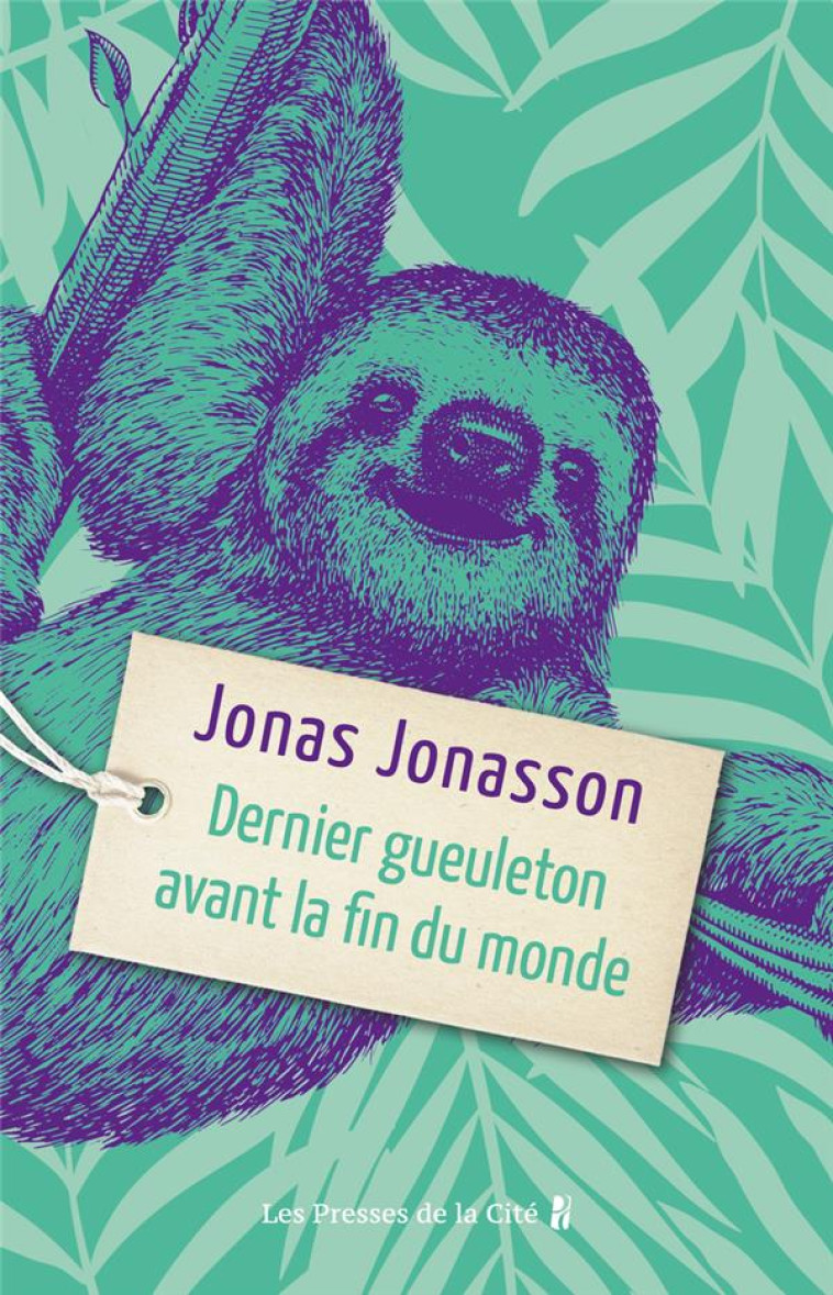 DERNIER GUEULETON AVANT LA FIN DU MONDE - JONASSON JONAS - PRESSES CITE