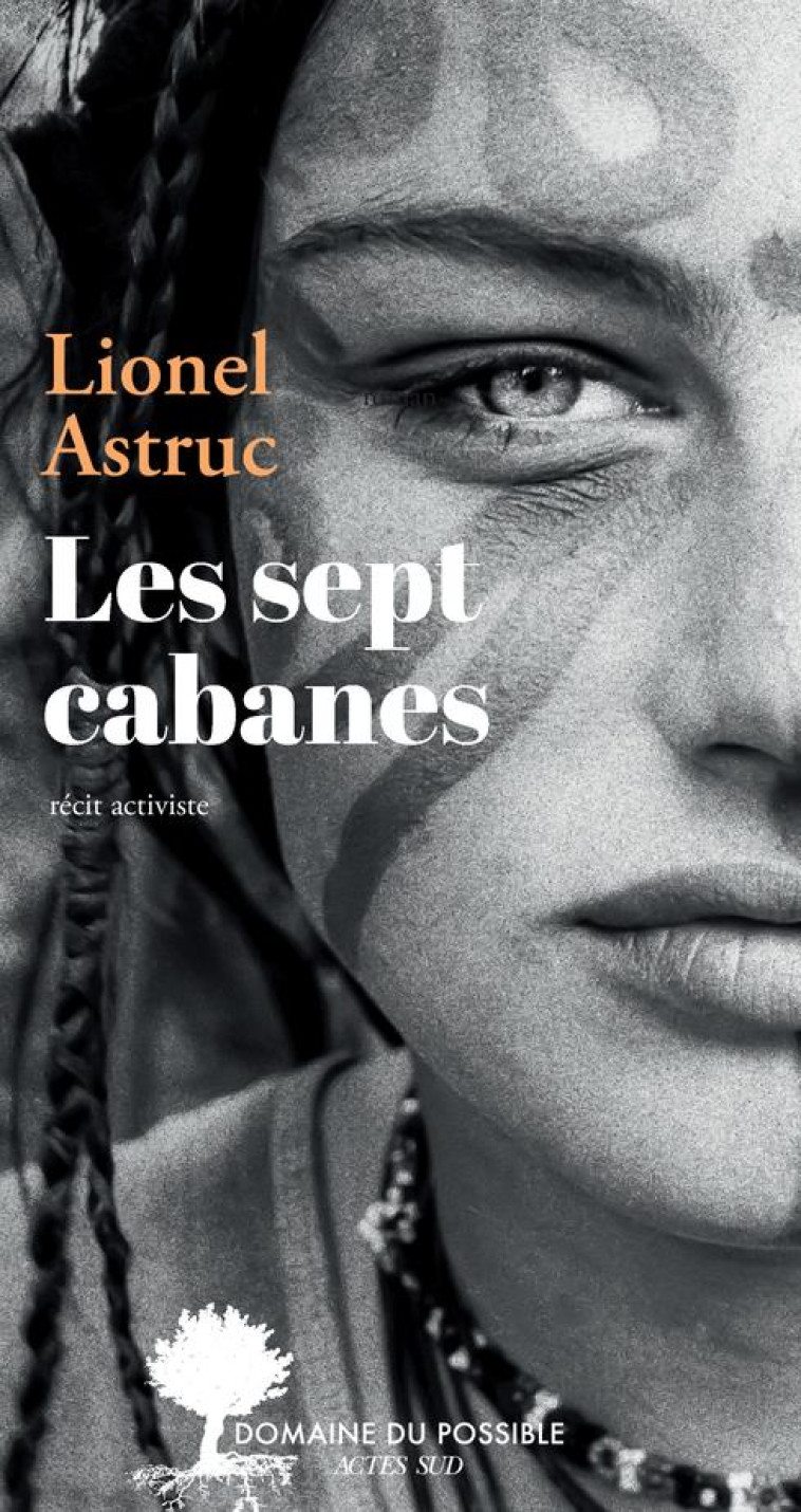 LES 7 CABANES - ASTRUC LIONEL - ACTES SUD