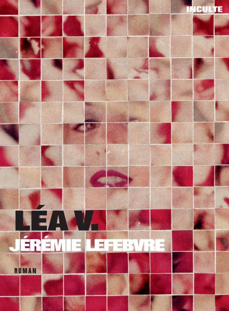 LEA V. - LEFEBVRE JEREMIE - INCULTE