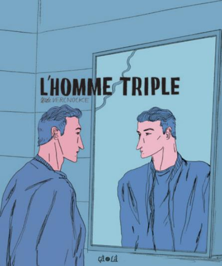 L-HOMME TRIPLE - ILLUSTRATIONS, COULEUR - VERCNOCKE WIDE - CA ET LA