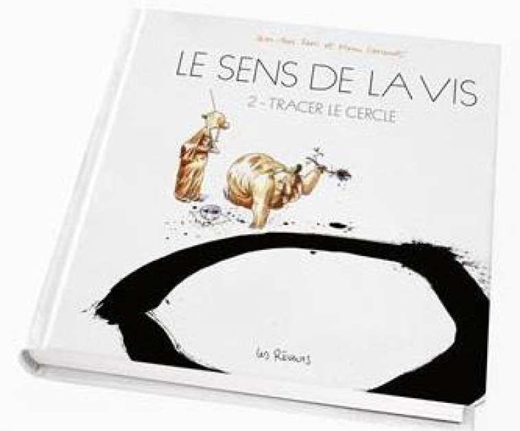 M-AS-TU-VU - LE SENS DE LA VIS T02 TRACER LE CERCLE (NED 2023) - EDITION CARTONNEE - FERRI/LARCENET - LES REVEURS