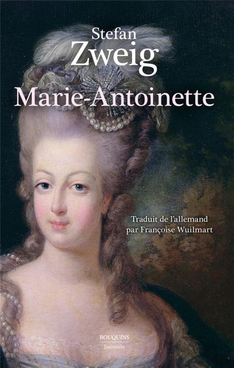 MARIE-ANTOINETTE - PORTRAIT D-UNE FEMME ORDINAIRE - ZWEIG STEFAN - BOUQUINS