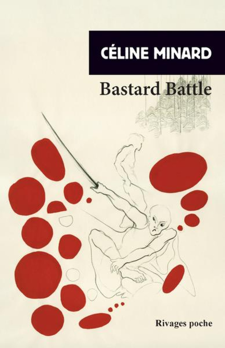 BASTARD BATTLE - MINARD CELINE - Rivages