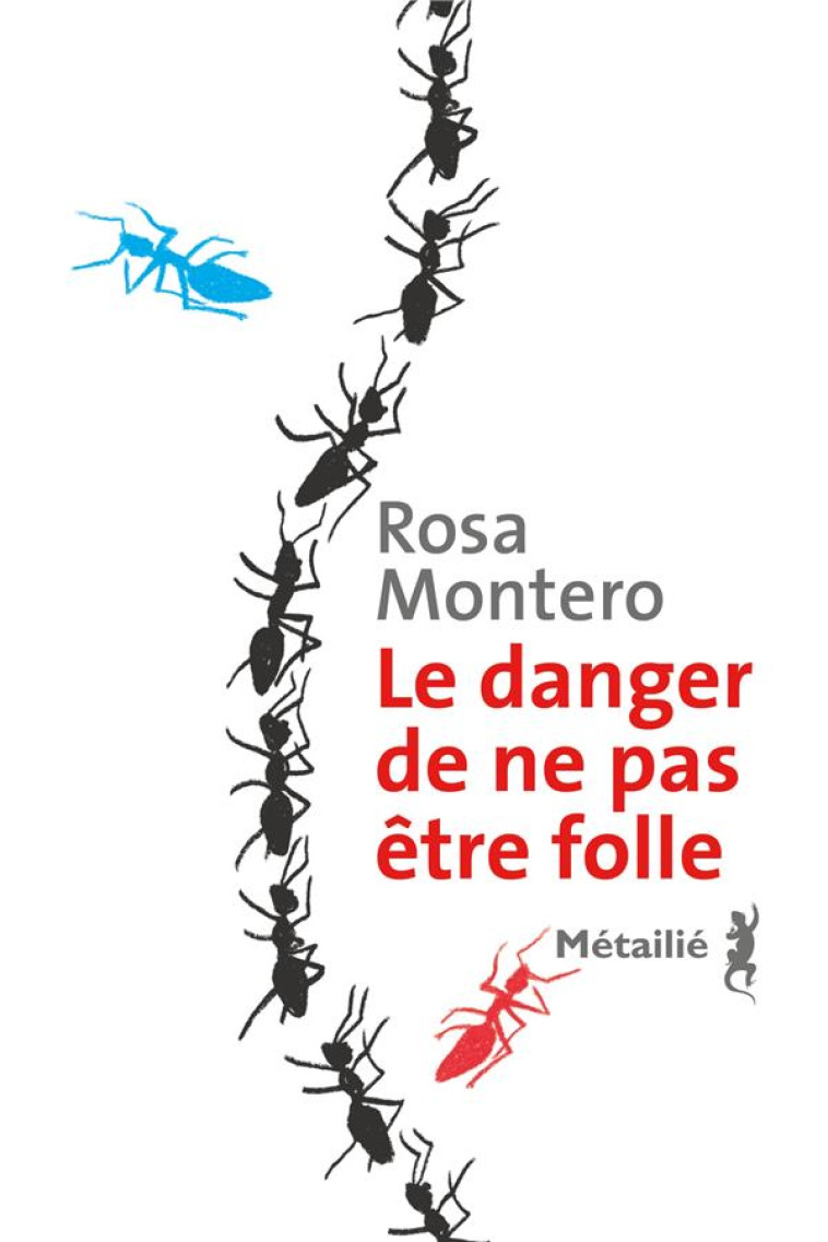 LE DANGER DE NE PAS ETRE FOLLE - MONTERO ROSA - METAILIE