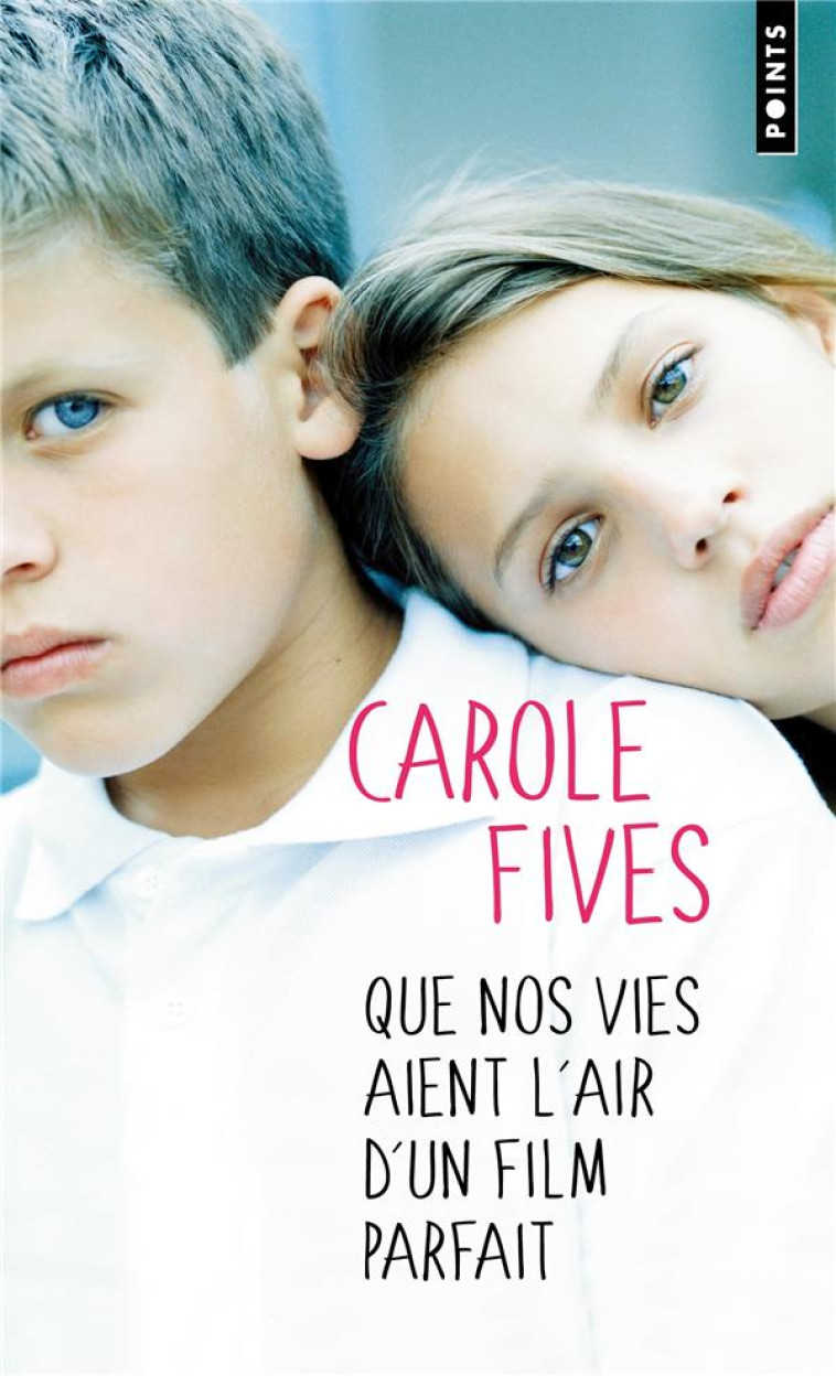 QUE NOS VIES AIENT L-AIR D-UN FILM PARFAIT - FIVES CAROLE - POINTS