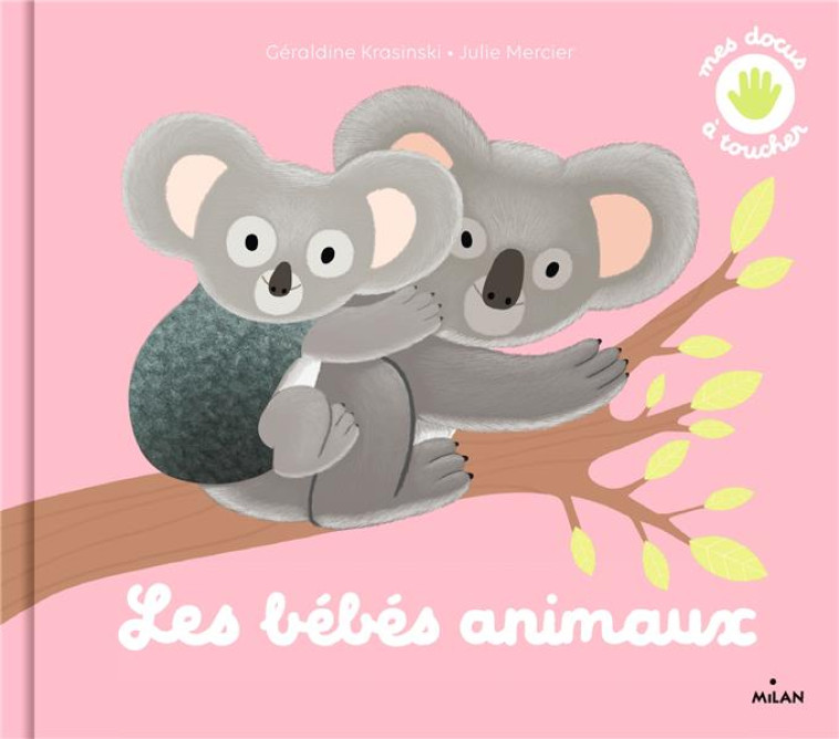 LES BEBES ANIMAUX - MERCIER JULIE - MILAN