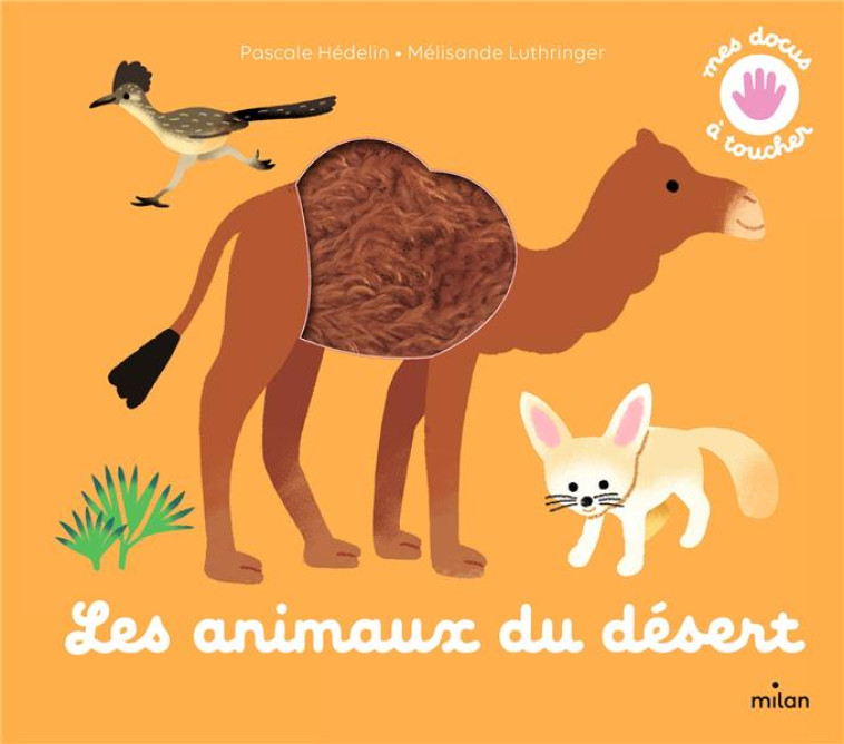 LES ANIMAUX DU DESERT - LUTHRINGER/HEDELIN - MILAN