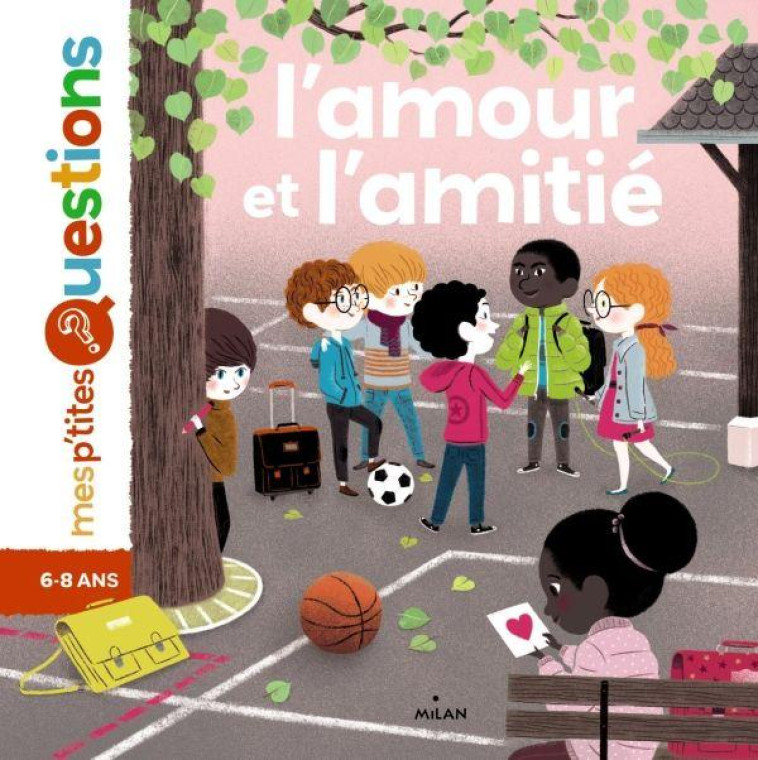 L-AMOUR ET L-AMITIE - DUMONTET/FAULQUES - Milan jeunesse