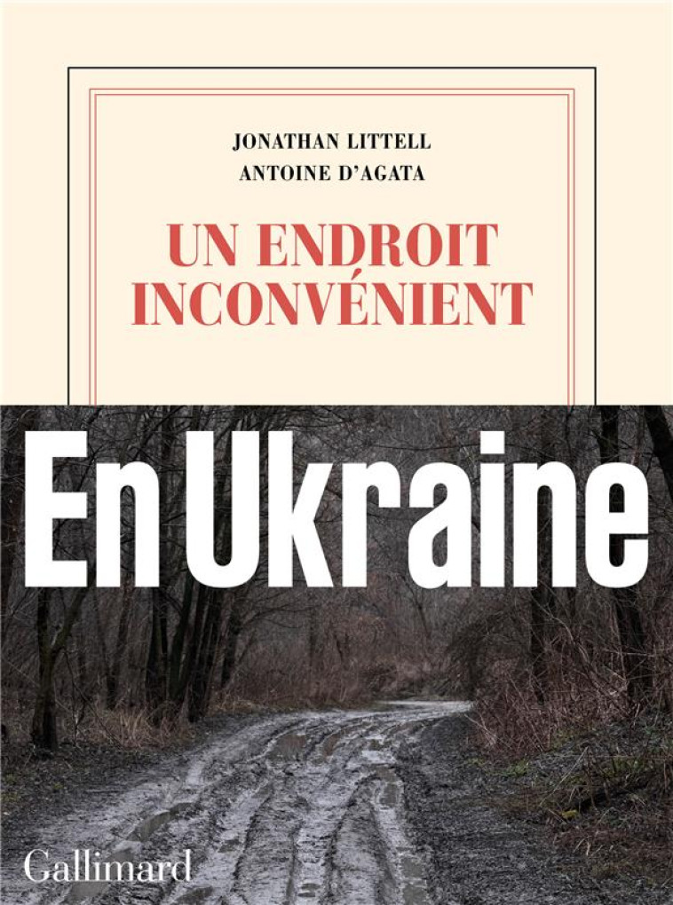 UN ENDROIT INCONVENIENT - LITTELL/AGATA - GALLIMARD