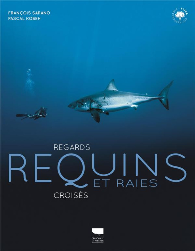 REQUINS ET RAIES - REGARDS CROISES - SARANO/KOBEH - DELACHAUX