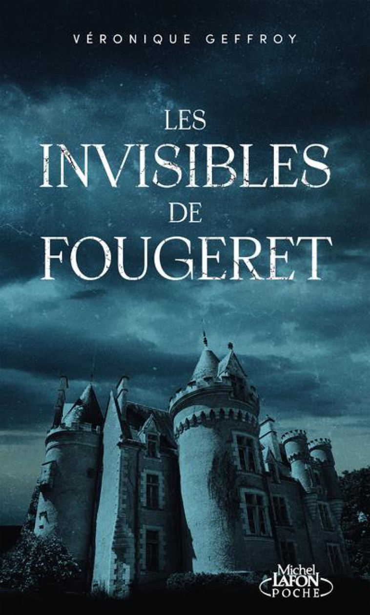 LES INVISIBLES DE FOUGERET - GEFFROY VERONIQUE - LAFON POCHE