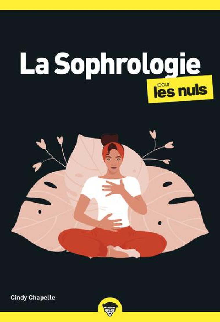 LA SOPHROLOGIE POUR LES NULS, POCHE, 2E ED - CHAPELLE CINDY - FIRST