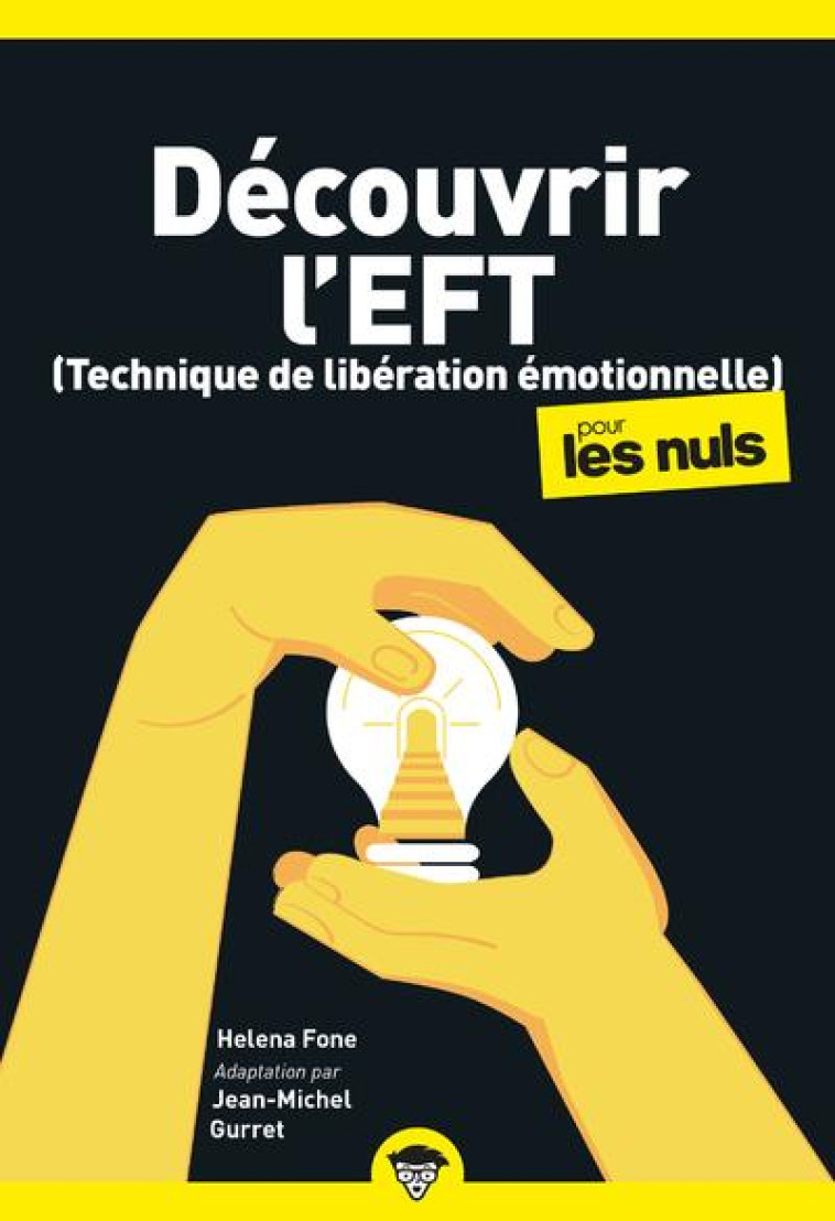 DECOUVRIR L-EFT POUR LES NULS, POCHE, 2E ED - (TECHNIQUE DE LIBERATION EMOTIONNELLE) - FONE HELENA - FIRST