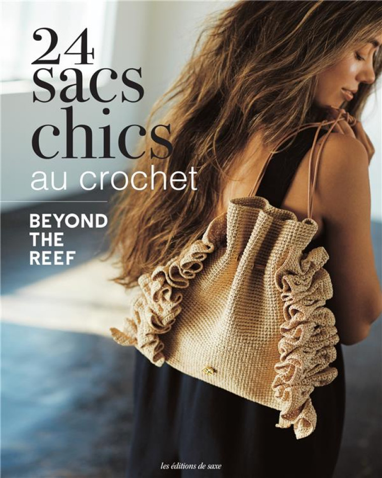 24 SACS CHICS AU CROCHET - BEYOND THE REEF - DE SAXE