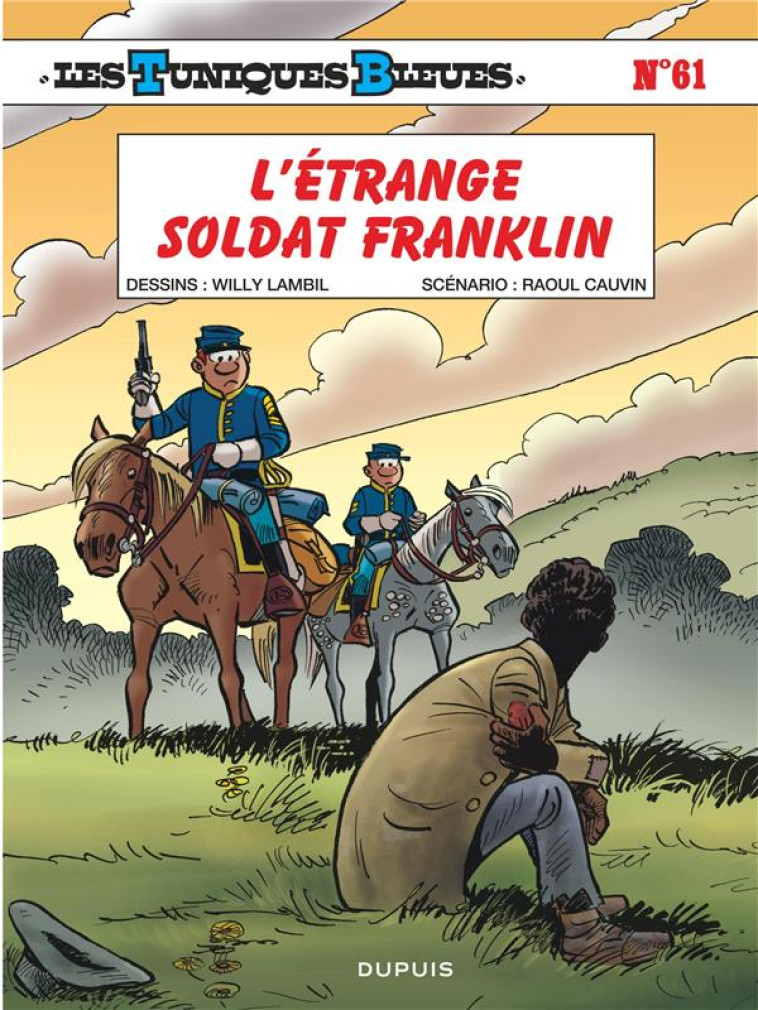 LES TUNIQUES BLEUES - TOME 61 - L-ETRANGE SOLDAT FRANKLIN / EDITION SPECIALE, LIMITEE (OPE ETE 2023) - LAMBIL/CAUVIN - DUPUIS