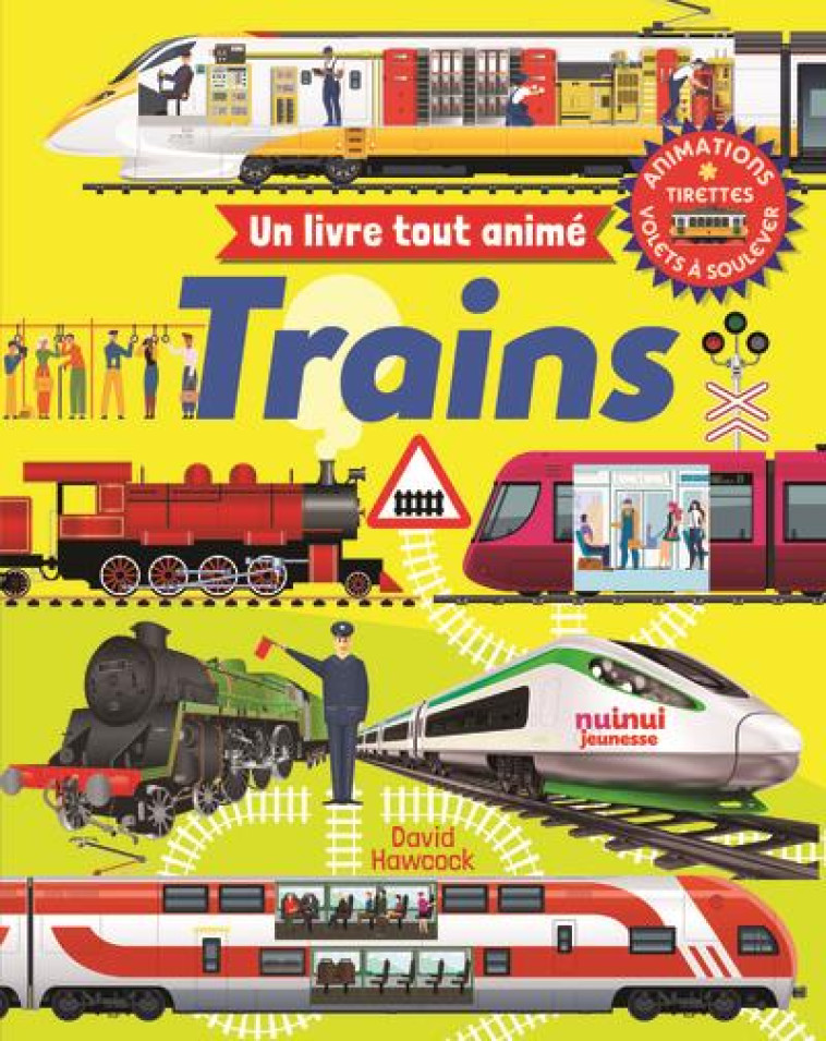 UN LIVRE TOUT ANIME -TRAINS - HAWCOCK DAVID - NUINUI JEUNESSE