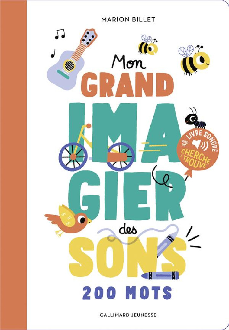 MON GRAND IMAGIER DES SONS - DES SONS A ECOUTER, DES IMAGES A REGARDER - BILLET MARION - GALLIMARD