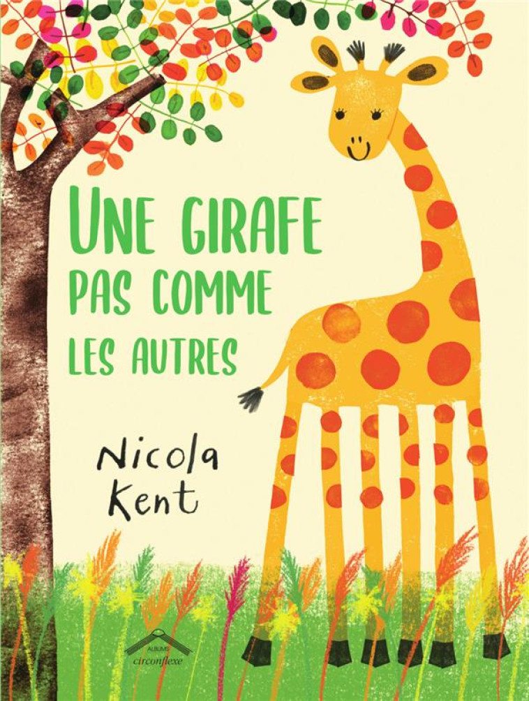 UNE GIRAFE PAS COMME LES AUTRES - DOUTEY A-E. - CIRCONFLEXE