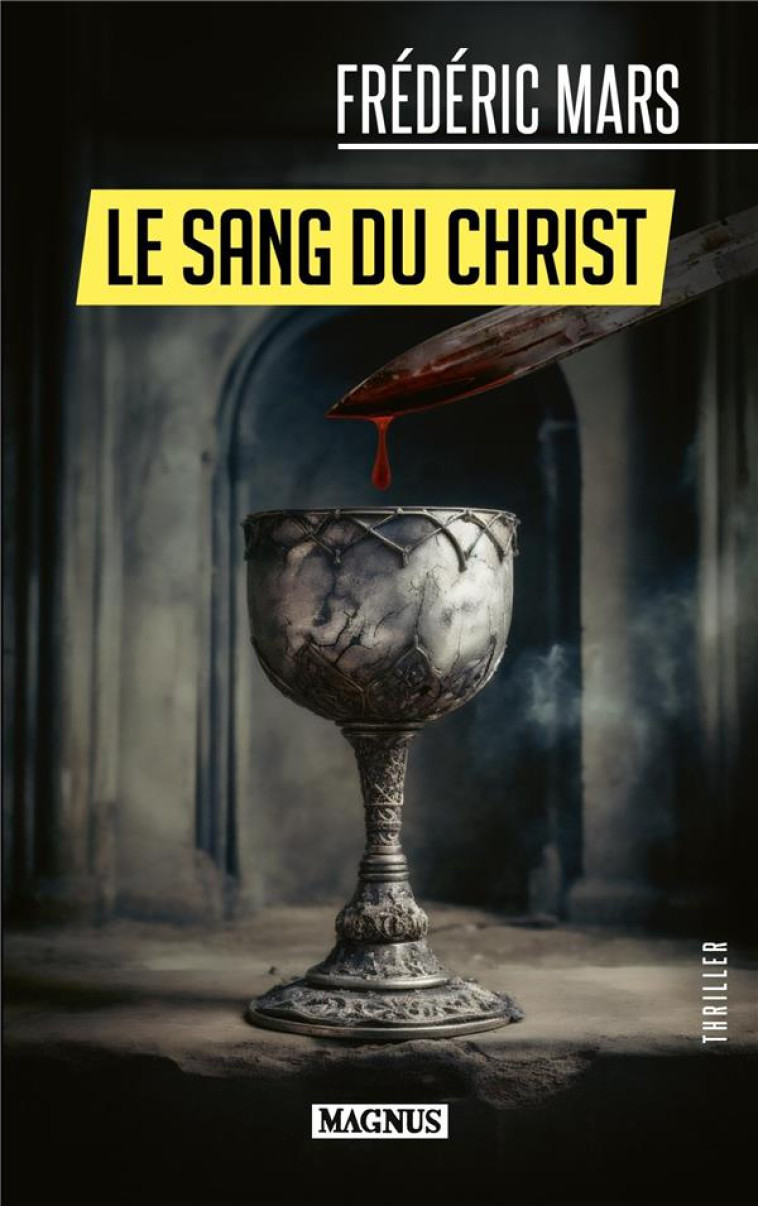 LE SANG DU CHRIST - MARS FREDERIC - MAGNUS