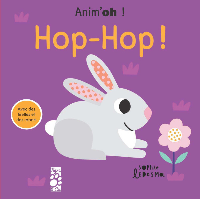 Anim'oh ! Hop Hop - Marx Jonny, Ledesma Sophie - TIGRE ET CIE