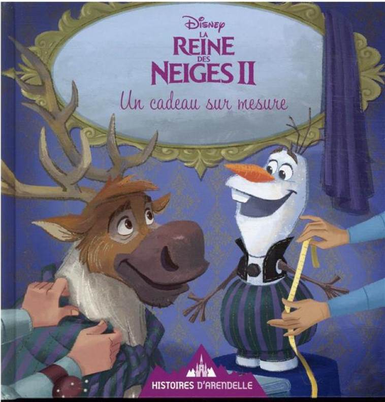 LA REINE DES NEIGES 2 - HISTOIRES D-ARENDELLE - VOL. 11 - UN CADEAU SUR MESURE - DISNEY - COLLECTIF - HACHETTE