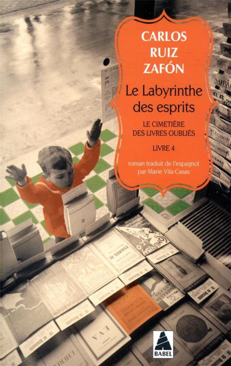 LE LABYRINTHE DES ESPRITS - LE CIMETIERE DES LIVRES OUBLIES 4 - ZAFON CARLOS RUIZ - ACTES SUD