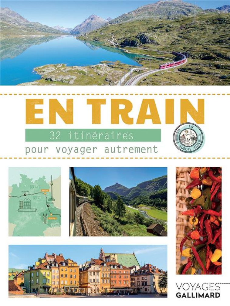 EN TRAIN - 32 ITINERAIRES POUR VOYAGER AUTREMENT EN EUROPE - COLLECTIF - NC