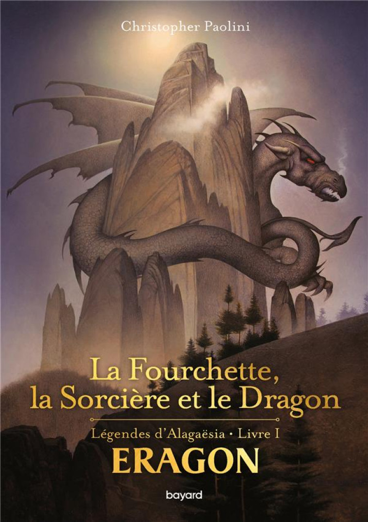 LA FOURCHETTE, LA SORCIERE ET LE DRAGON - PAOLINI/PALENCAR - BAYARD JEUNESSE