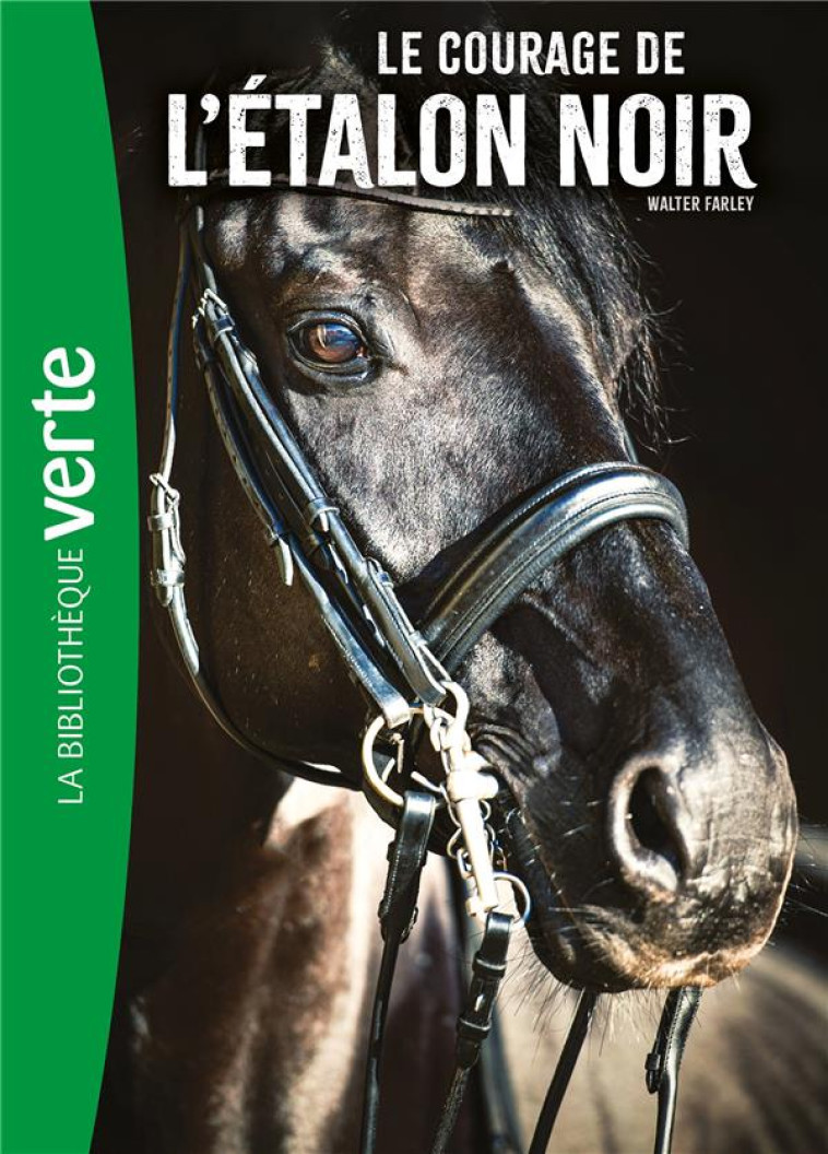 L'ETALON NOIR - T13 - L'ETALON NOIR NED 13 - LE COURAGE DE L'ETALON NOIR - FARLEY WALTER - HACHETTE