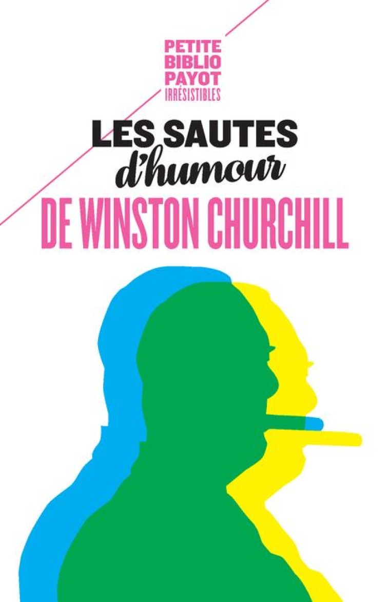 LES SAUTES D-HUMOUR DE WINSTON CHURCHILL - CHURCHILL/ENRIGHT - Payot