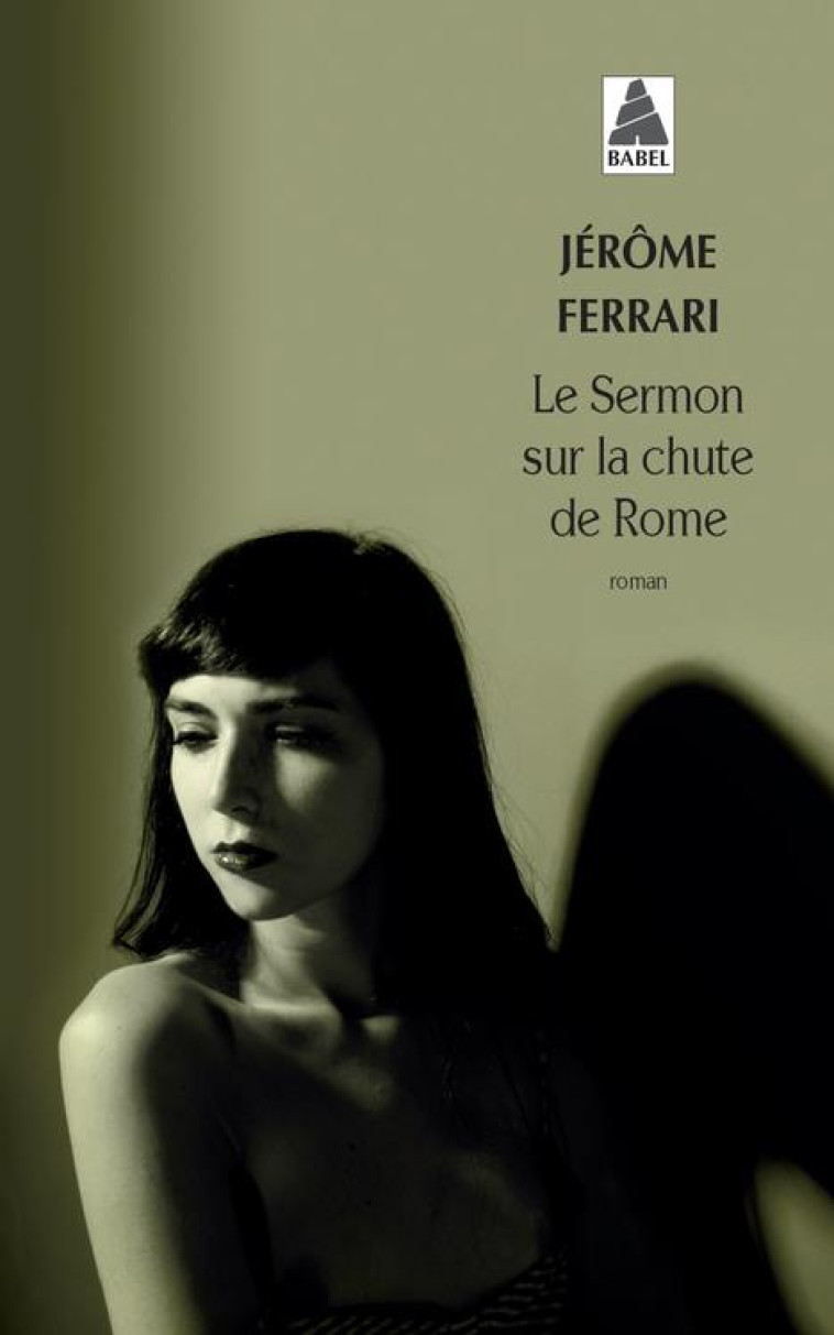 LE SERMON SUR LA CHUTE DE ROME - FERRARI JEROME - Actes Sud