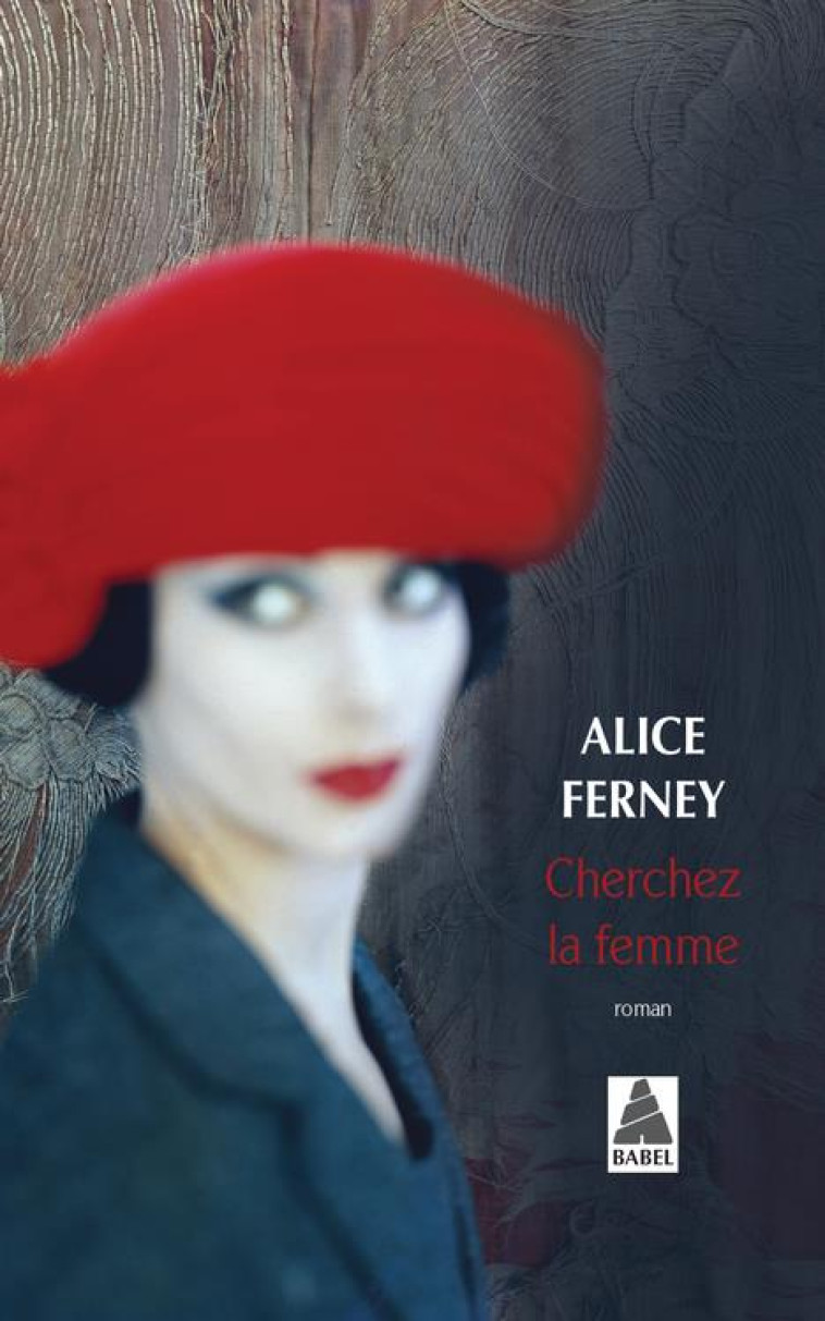 CHERCHEZ LA FEMME - FERNEY ALICE - Actes Sud