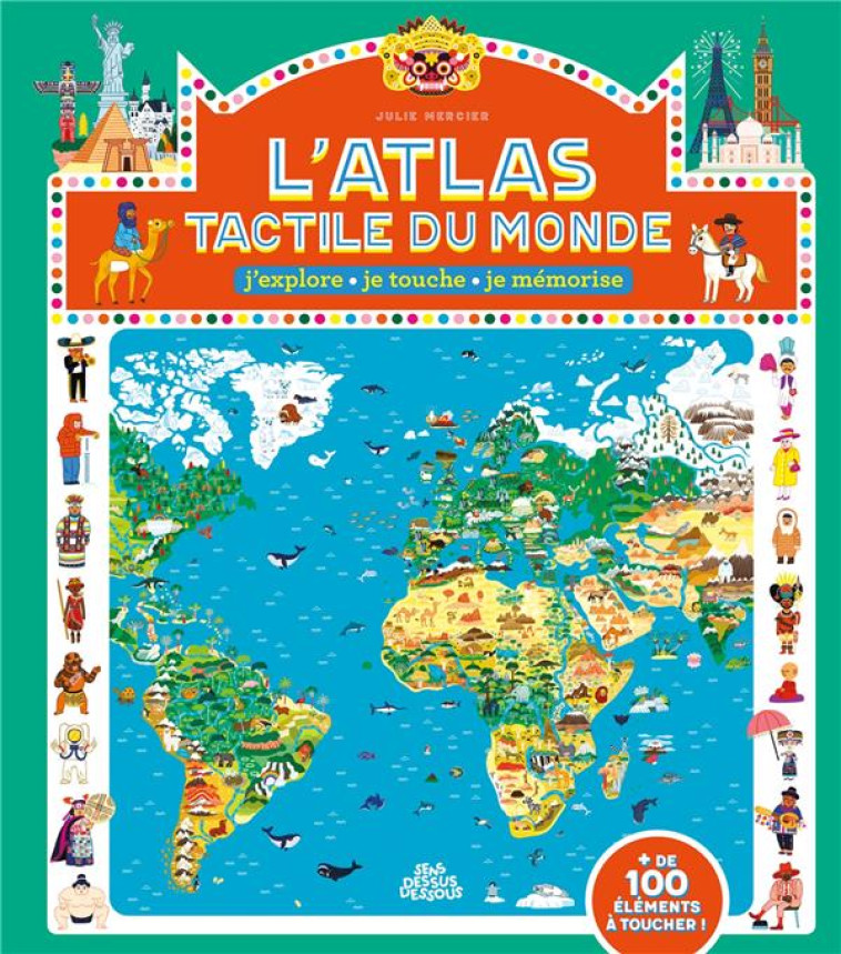 L-ATLAS TACTILE DU MONDE - ONE SHOT - L- ATLAS TACTILE DU MONDE - MERCIER JULIE - DESSUS DESSOUS