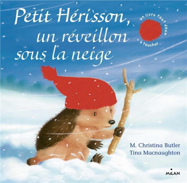 PETIT HERISSON UN REVEILLON SOUS LA NEIGE (TOUT CARTON) - BUTLER/MACNAUGHTON - Milan jeunesse