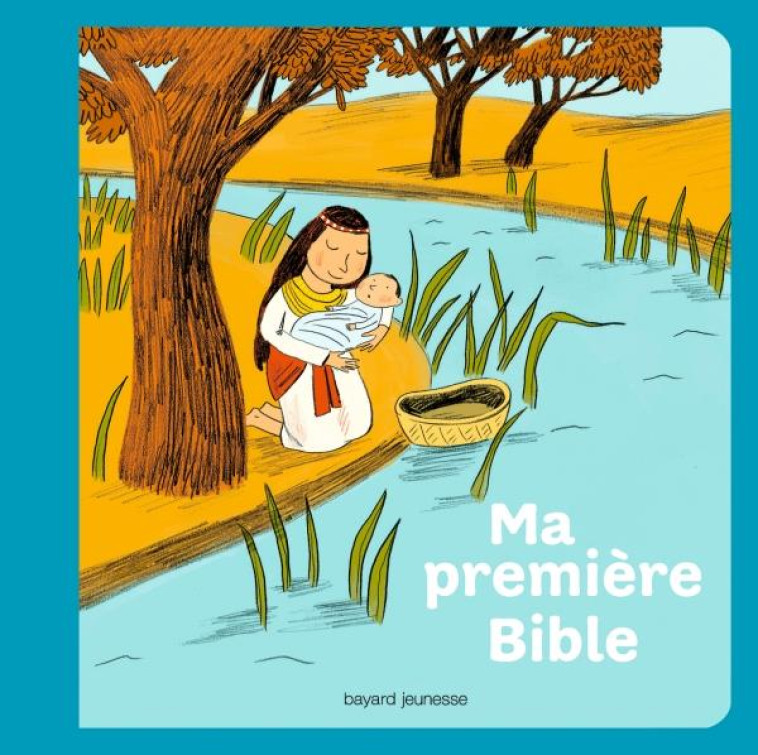 MA PREMIERE BIBLE - GUILLEREY/BOULET - BAYARD JEUNESSE