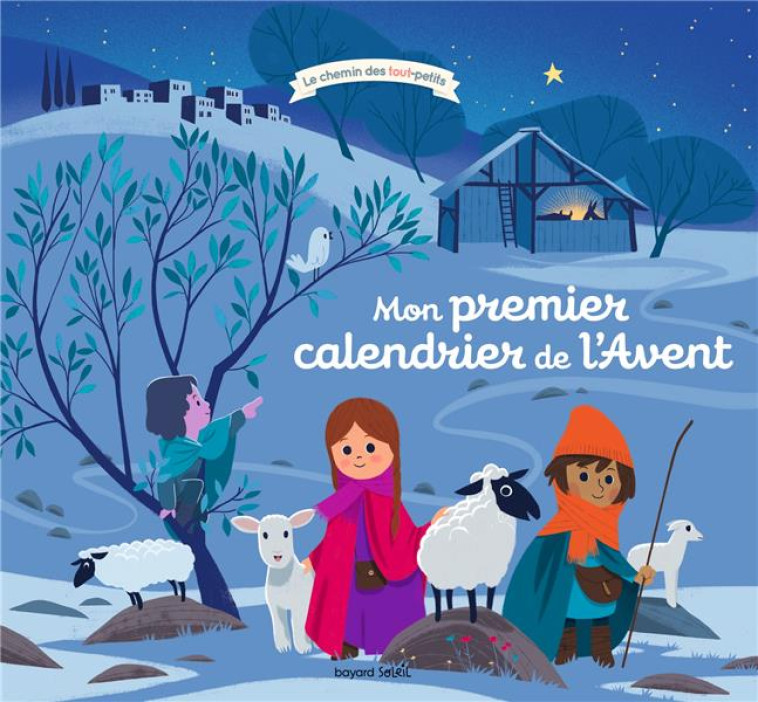 MON PREMIER CALENDRIER DE L-AVENT - BRISOULT/PELON - BAYARD JEUNESSE