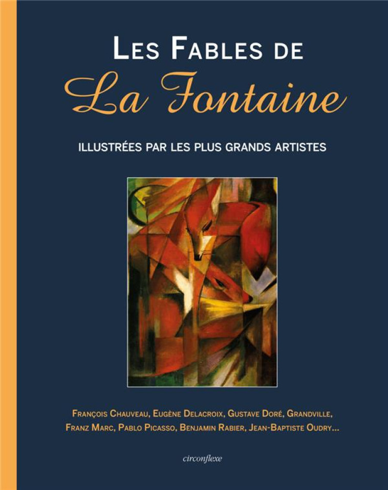 LES FABLES DE LA FONTAINE ILLUSTREES PAR LES PLUS GRAND ARTISTES - DE LA FONTAINE JEAN - CIRCONFLEXE