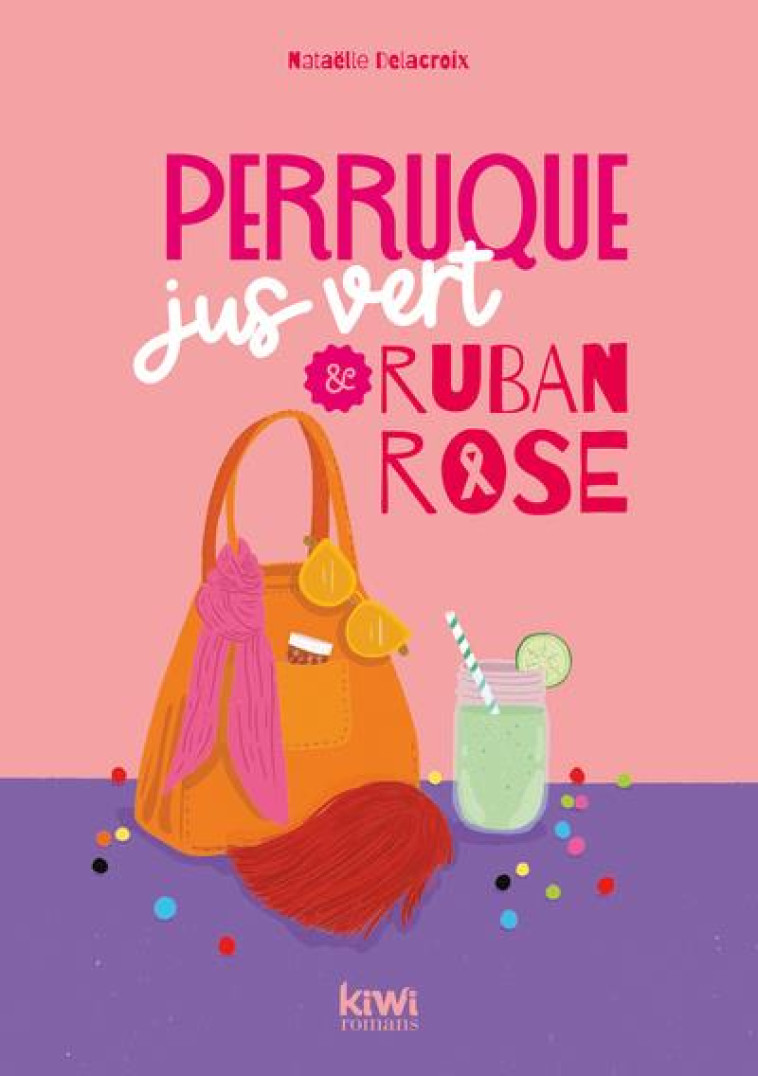 PERRUQUE, JUS VERT ET RUBAN ROSE - DELACROIX NATAELLE - BOOKS ON DEMAND