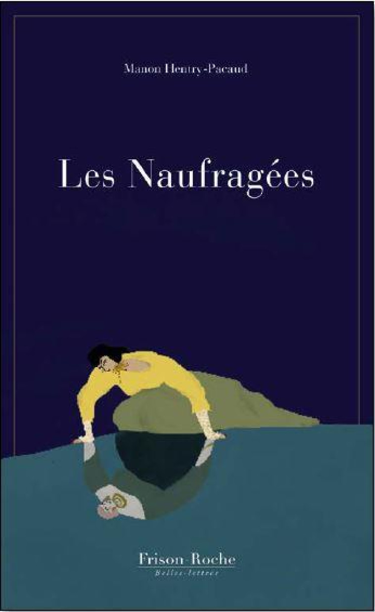 LES NAUFRAGEES - HENTRY-PACAUD MANON - BOOKS ON DEMAND