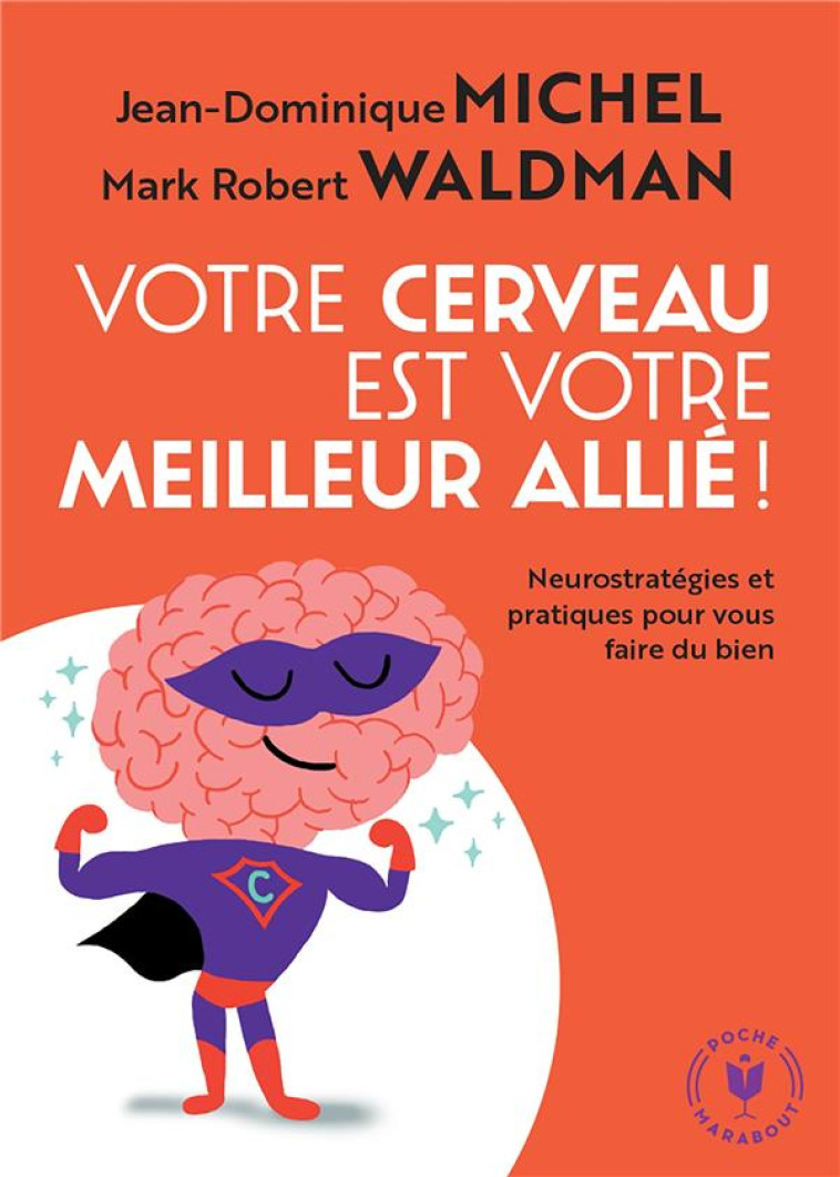 VOTRE CERVEAU EST VOTRE MEILLEUR ALLIE - WALDMAN/MICHEL - MARABOUT